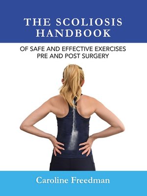 The Scoliosis Handbook of Safe and Effective Exercises Pre and Post Surgery - ebook